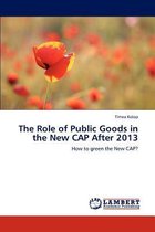 The Role of Public Goods in the New Cap After 2013