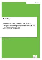 Implementation einer industriellen Anlagensteuerung auf einem Simatic S7/M7 Automatisierungsgerät