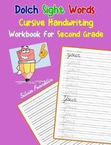 Dolch Sight Words Cursive Handwriting Workbook for Second Grade
