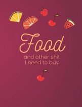 Food and Other Shit I Need to Buy