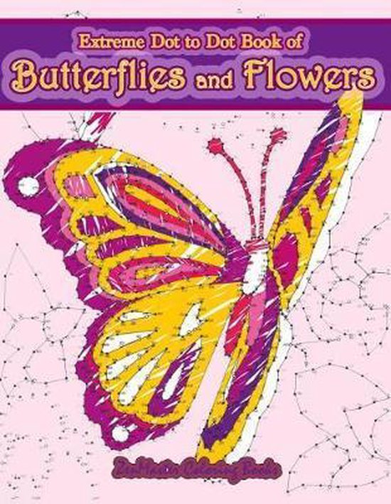 DotToDot Books for Adults Extreme Dot to Dot Book of Butterflies and