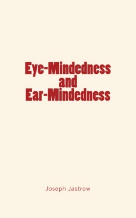 Eye-Mindedness and Ear-Mindedness