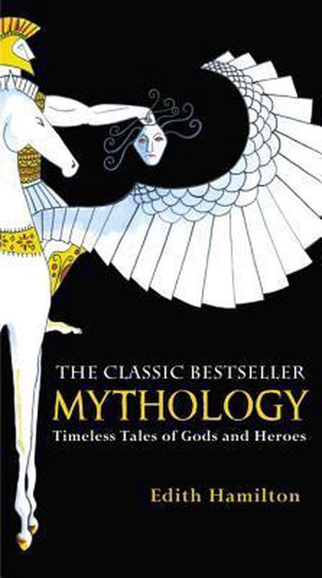 Mythology : Timeless Tales of Gods and Heroes, 75th Anniversary Illustrated Edition