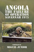 Angola the Failure of Operation Savannah 1975