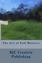 The Art of Self Mastery