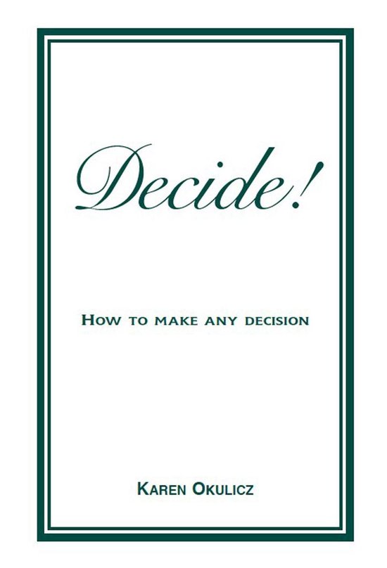 Decide! How to Make any Decision - cover