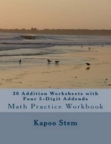 30 Addition Worksheets with Four 5-Digit Addends