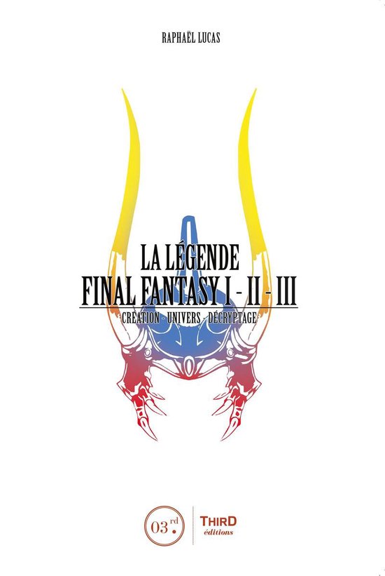 La Légende Final Fantasy 1 - La Légende Final Fantasy I, I ... - cover