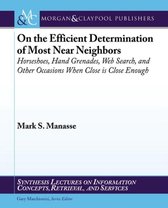 On the Efficient Determination of Most Near Neighbors