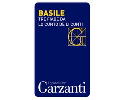 Tre fiabe dal «Cunto de li cunti» (Il racconto dei racconti)
