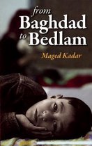 From Baghdad to Bedlam