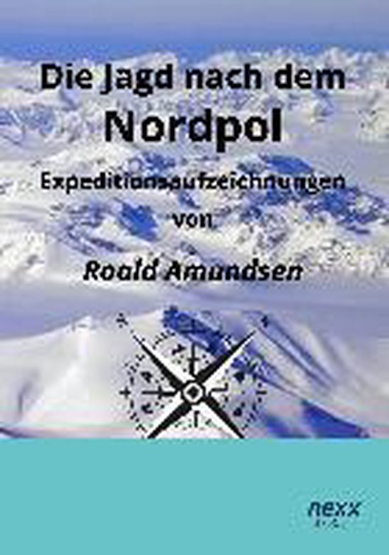 Boekomslag: "Die Jagd nach dem Nordpol - Expeditionsaufzeichnungen von Roald Amundsen" met een kompasroos en besneeuwde bergen.