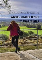 AQUEL CALOR TENUE y otros relatos