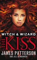 Witch & Wizard Bk 4 The Kiss