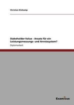 Stakeholder-Value - Ansatz fur ein Leistungsmessungs- und Anreizsystem?