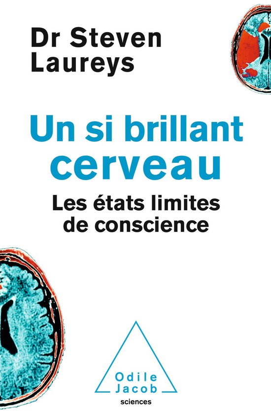 Boek "Un si brillant cerveau" van Dr Steven Laureys, over de bewustzijnstoestanden.