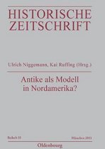 Historische Zeitschrift / Beihefte- Antike als Modell in Nordamerika?