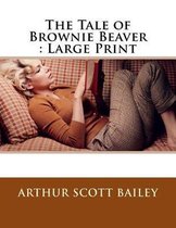 The Tale of Brownie Beaver