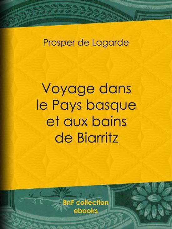 Voyage dans le Pays basque et aux bains de Biarritz - cover