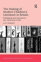 The Making of Modern Children's Literature in Britain: Publishing and Criticism in the 1960s and 1970s