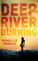 Deep River Burning