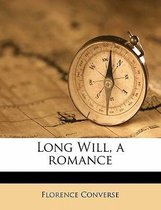 Long Will, a Romance