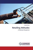 Retailing Attitudes