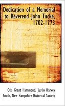 Dedication of a Memorial to Reverend John Tucke, 1702-1773