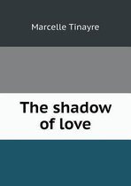 The shadow of love