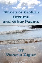 Waves Of Broken Dreams And Other Poems