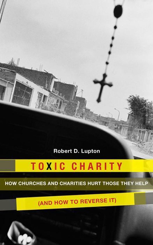 Toxic Charity (ebook), Robert D Lupton 9780062076229 Boeken