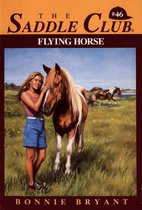 Saddle Club 46 - Flying Horse