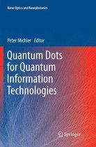Nano-Optics and Nanophotonics- Quantum Dots for Quantum Information Technologies