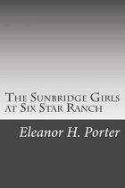 The Sunbridge Girls at Six Star Ranch