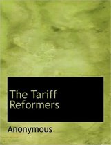 The Tariff Reformers
