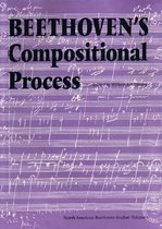 Beethoven's Compositional Process