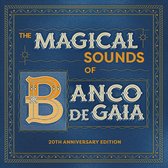 The Magical Sounds Of Banco De Gaia (Limited 20th Anniversary Edition)