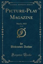 Picture-Play Magazine, Vol. 18