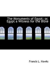 The Monuments of Egypt; Or, Egypt a Witness for the Bible