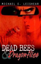 Dead Bees and Dragonflies