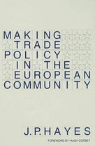 Making Trade Policy in the European Community