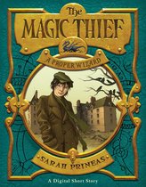 Magic Thief - The Magic Thief: A Proper Wizard