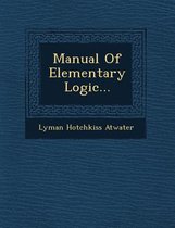 Manual of Elementary Logic...