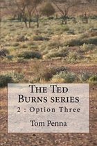 The Ted Burns Series