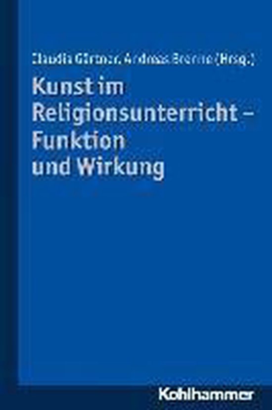 Kunst Im Religionsunterricht - Funktion Und Wirkung - cover