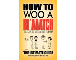 How to Woo a Bi'aaatch