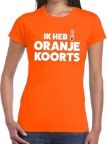 Oranje tekst shirt Ik heb oranje koorts t-shirt dames -  Koningsdag kleding XS