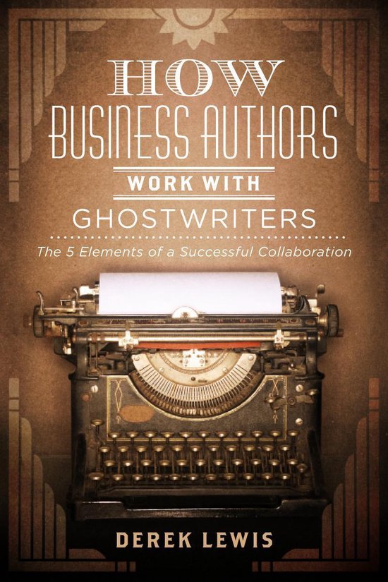 How Business Authors Work with Ghostwriters - cover