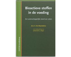 Bioactieve stoffen in de voeding. Een wetenschappelijke stand van zaken.