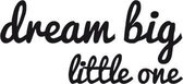 Zwarte Muursticker voor babykamer 'Dream big, little one'